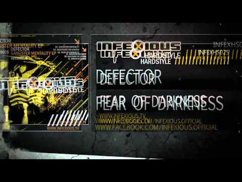 Defector - Fear of Darkness [Infexious Hardstyle]