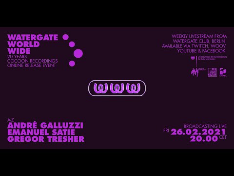 Andre Galluzzi & Emanuel Satie & Gregor Tresher @ WatergateWorldWide 04, Watergate Berlin, Germany 2021-02-26