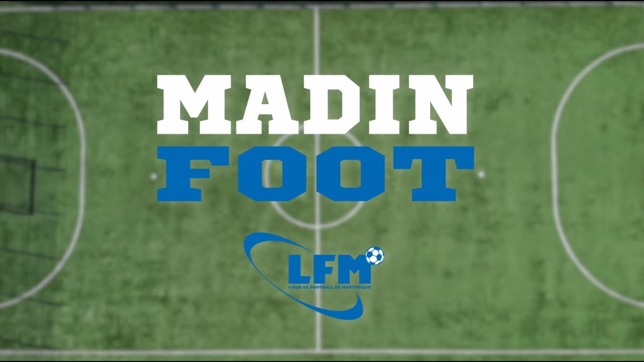 Madin Foot, l'épisode 40 décrypte le football martiniquais : entre talents émergents et enjeux nationaux