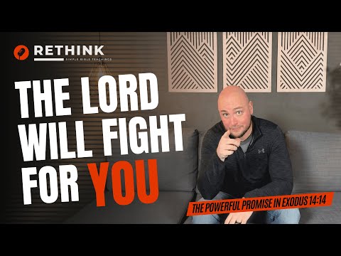 What Exodus 14:14 Means: The Lord Will Fight For You