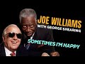 Joe Williams with George Shearing - Sometimes I'm Happy