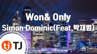 [TJ노래방] ₩& Only(Won& Only) - Simon Dominic(Feat.박재범)  / TJ Karaoke