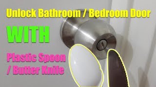 UNLOCK Bathroom / Bedroom Door With PLASTIC SPOON / BUTTER Knife