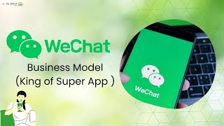 All You Need To Know About WeChat - How it Works & Makes Money 💰