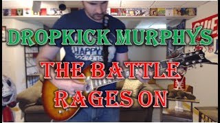 Dropkick Murphys - The Battle Rages On (Guitar Tab + Cover)