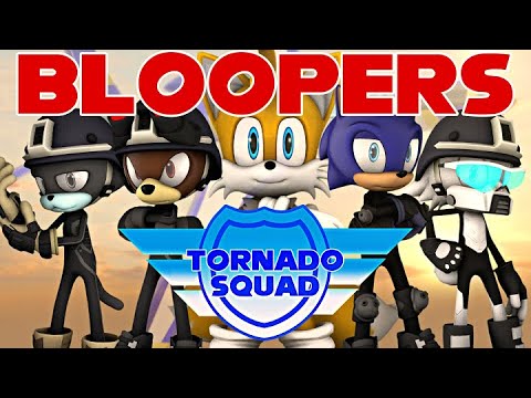 Tornado Squad - Blooper reel