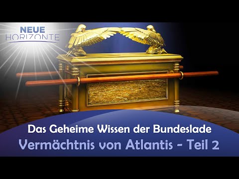 Das geheime Wissen der Bundeslade - Vermächtnis von Atlantis Teil 2