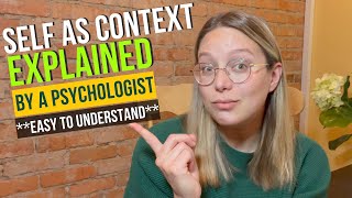 Self As Context EXPLAINED: Acceptance and Commitment Therapy (ACT) Core Process