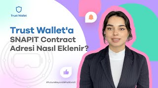 Trust Wallet'a SNAPIT Contract Adresi Nasıl Eklenir?