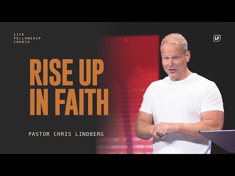 Rise Up In Faith | Chris Lindberg