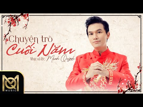 Chuyện trò cuối năm - Mạnh Quỳnh