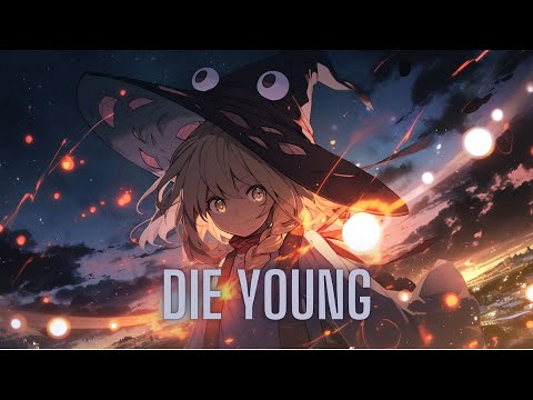 Nightcore - Die Young