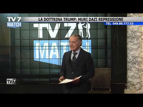 Tv7 Match del 30/1/2026 - (1 di 4) La dottrina Trump: Muri Dazi Repressione