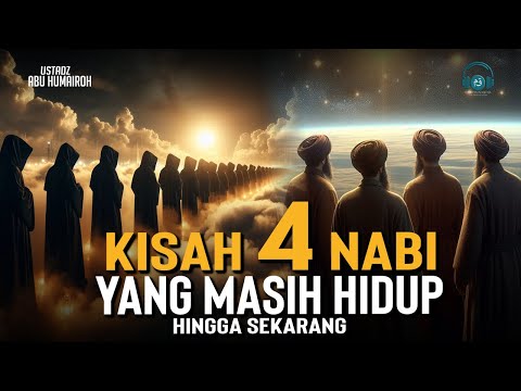 Kisah 4 Nabi yang Masih Hidup hingga Sekarang
