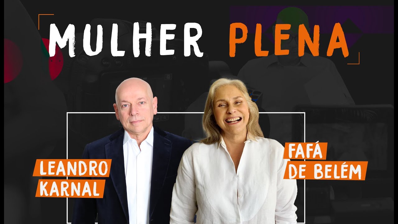 Mulher plena e o movimento Diretas Já | Fafá de Belém e Leandro Karnal