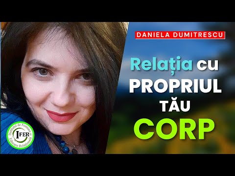Relația cu Propriul Tău Corp - Daniela Dumitrescu - Psiholog Clinician