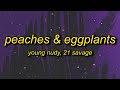 Young Nudy Peaches Eggplants Ft 21 Savage Top Me In The Demon
