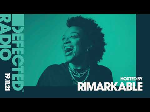 Defected Radio Show Hosted by Rimarkable - 19.11.21