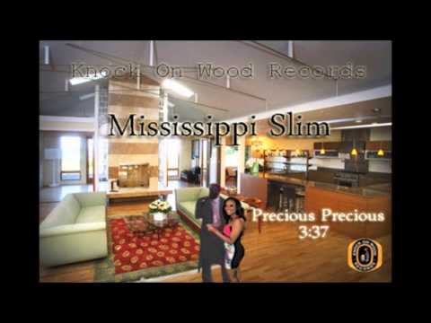 Mississippi Slim- Precious Precious