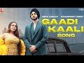 Gaadi Kaali (Full Song) | Neha Kakkar, Rohanpreet Singh | Raees | Saga Sounds