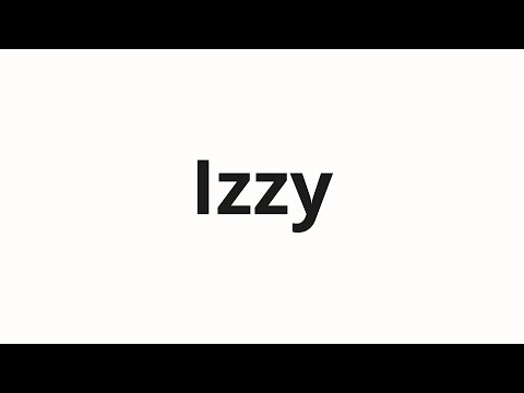 How to pronounce Izzy
