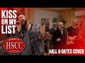 Kiss On My List HALL OATES Cover By The HSCC