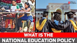 What is the National Education Policy: All you need to know | DOWNLOAD THIS VIDEO IN MP3, M4A, WEBM, MP4, 3GP ETC