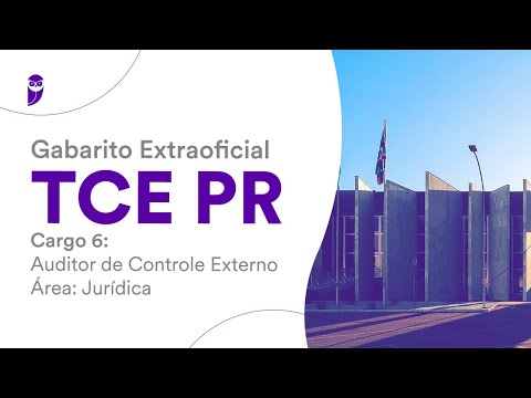 Gabarito Extraoficial TCE PR - Auditor de Controle Externo – Área: Jurídica