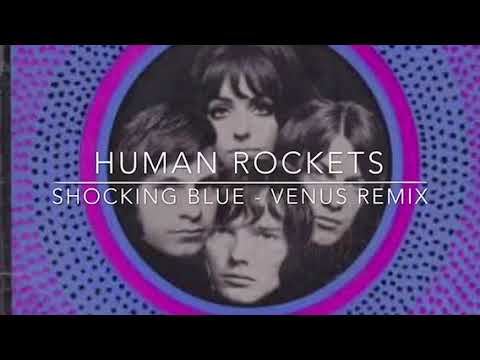 Shocking Blue - Venus (Human Rockets Remix)