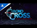 Chrono Cross: The Radical Dreamers Edition - Announce Trailer | PS4