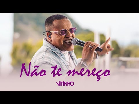 VITINHO - Não Te Mereço  (Vídeo Oficial)
