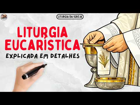 Liturgia Eucarística: O Coração Da Missa Explicado De Forma Simples
