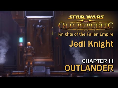 SWTOR: Knights of the Fallen Empire - Chapter III: Outlander | Jedi Knight