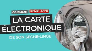 Sèche-linge : Comment remplacer la carte électronique
