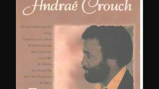 Andrae Crouch = All The Way