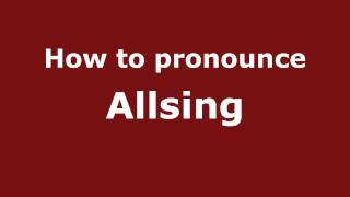 How to pronounce Allsing