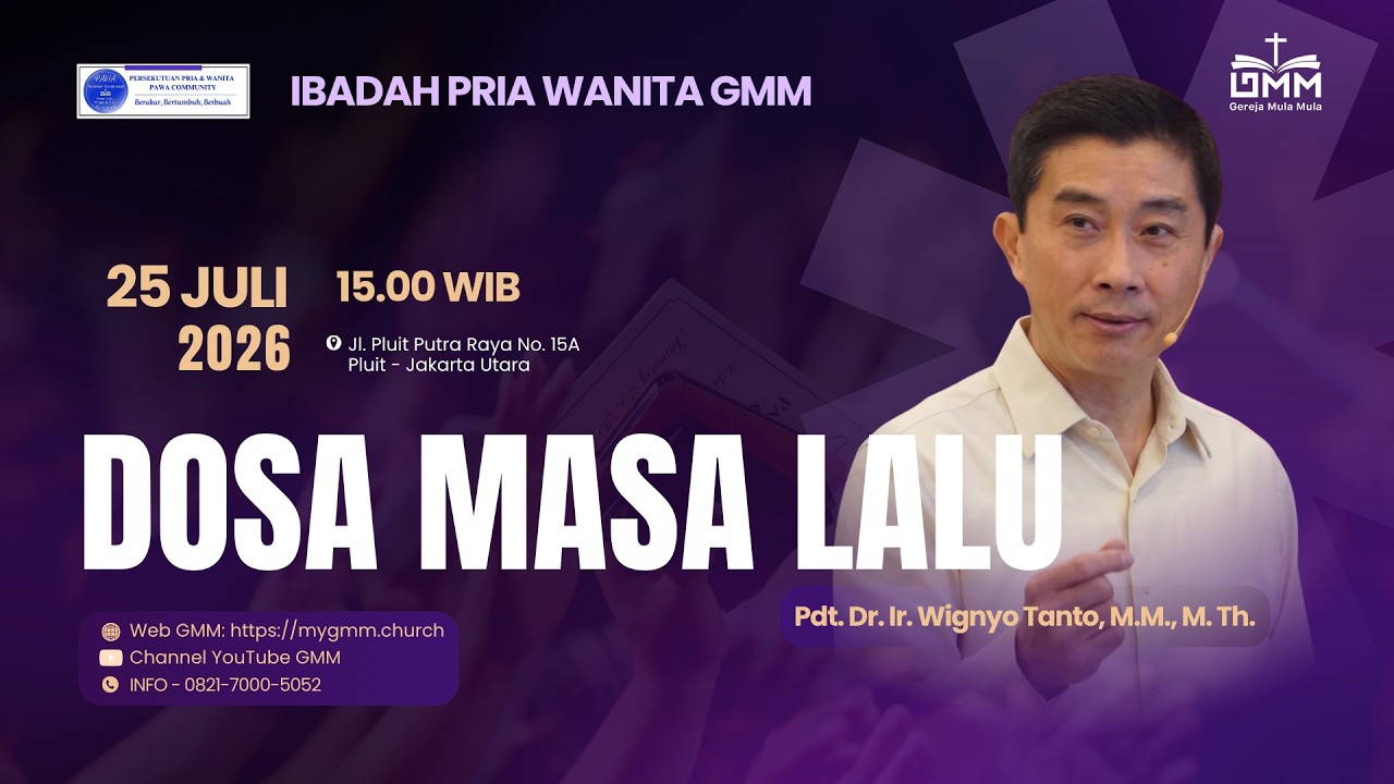 DOSA MASA LALU – Pdt. Dr. Ir. Wignyo Tanto, M.M., M.Th. (250726)