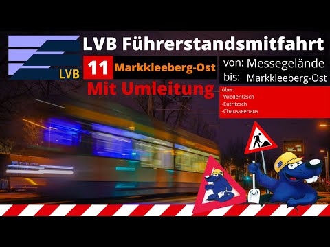 LVB Führerstandsmitfahrt [Linie 11] von Messegelände nach Markk.Ost über HBF / LVB Straßenbahn