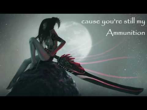 Nightcore~ Ammunition (+ lyrics)
