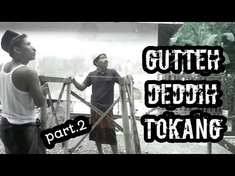 gutteh-deddih-tokang-part2