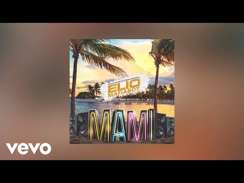 Elio MafiaBoy - Mami (AUDIO)