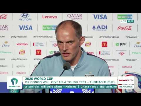World Cup 2026: Tuchel Highlights Threat from DR Congo | Ghana News
