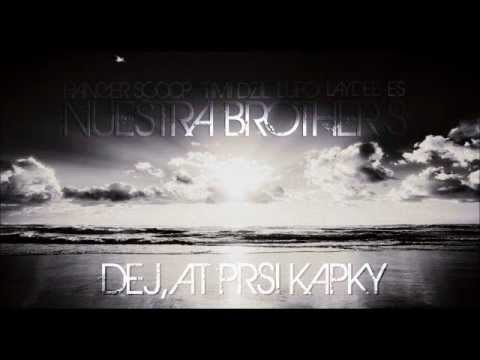 NUESTRA BROTHER'S - Dej, ať prší kapky