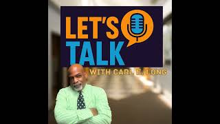 A Year of Conversations — The Let’s Talk with Carl Long 2025 Retrospective