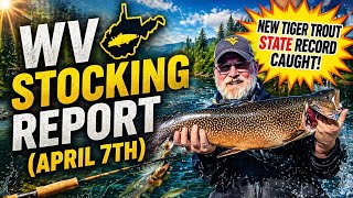 WV Stocking Report (April 7th) 