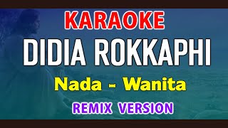 Download lagu DIDIA ROKKAPHI - KARAOKE REMIX | Nada Wanita Cewek | Lagu Batak mp3