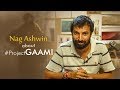 Nag Ashwin About #ProjectGAAMI