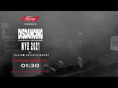 MENACHEM 26 - King presents... DISDANCING 'for social distancing' NYE 2021
