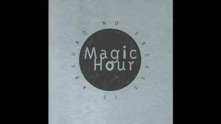 Magic Hour - Isn't A Way