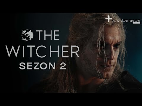 WIEDŹMIN, sezon 2: RECENZJA | bez spoilerów